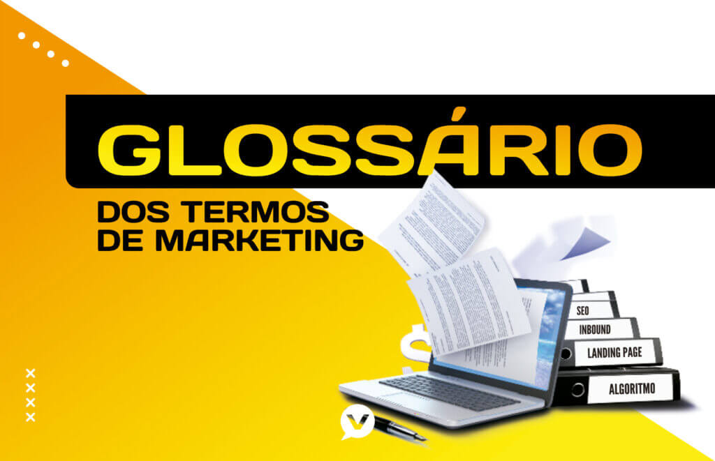 Glossário do Marketing Digital: entenda 104 termos!