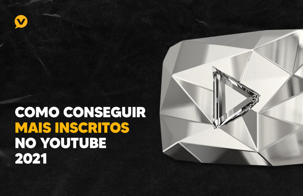 Como conseguir inscritos no YouTube em 2021