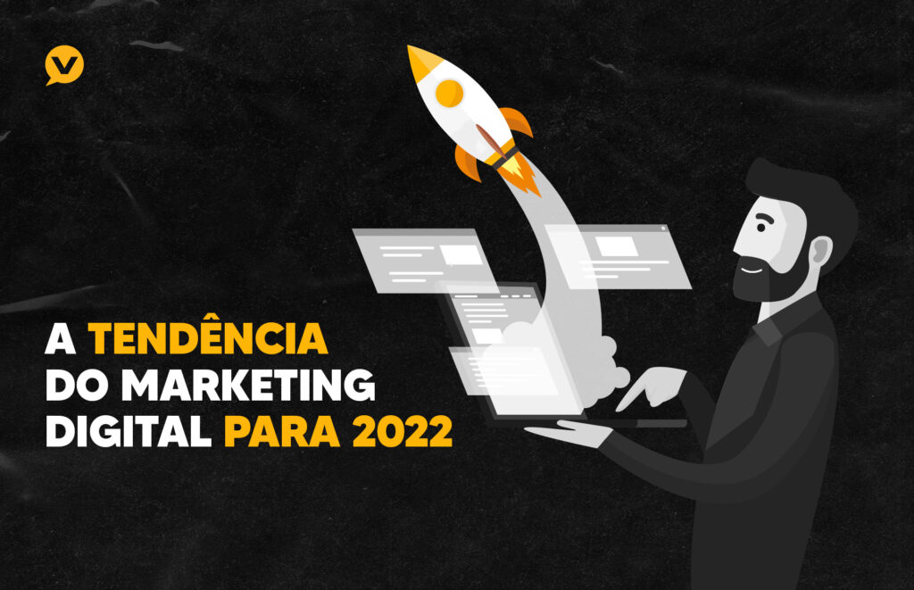 A tendência do marketing digital para 2022